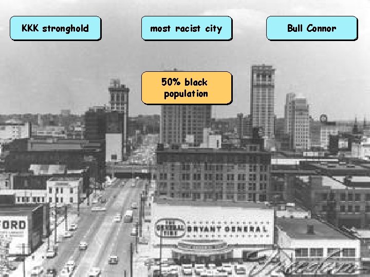 KKK stronghold most racist city 50% black population Bull Connor 