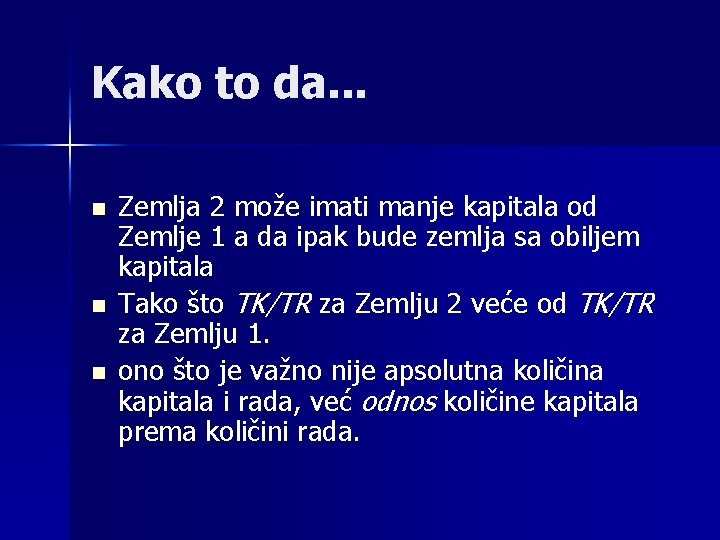 Kako to da. . . n n n Zemlja 2 može imati manje kapitala