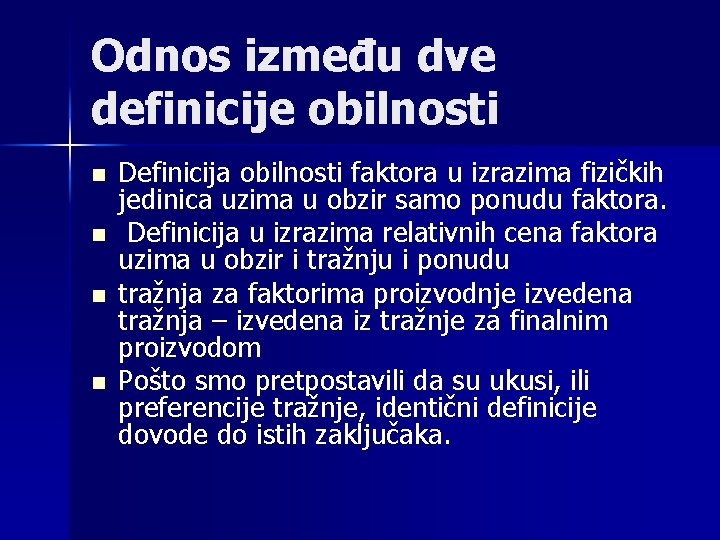 Odnos između dve definicije obilnosti n n Definicija obilnosti faktora u izrazima fizičkih jedinica