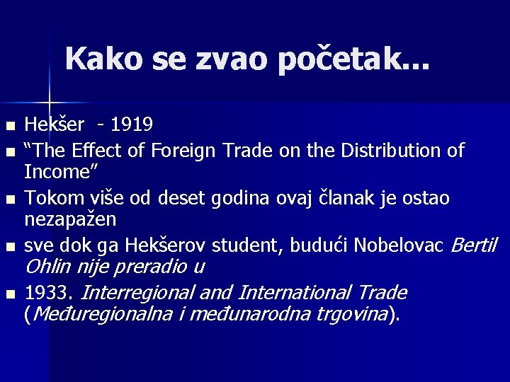 Kako se zvao početak. . . n n n Hekšer - 1919 “The Effect