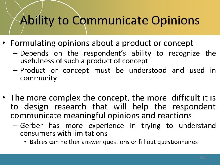 Ability to Communicate Opinions • Formulating opinions about a product or concept – Depends