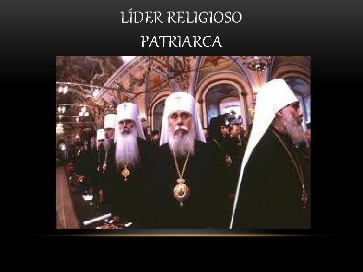LÍDER RELIGIOSO PATRIARCA LÍDER RELIGIOSO PATRIARCA