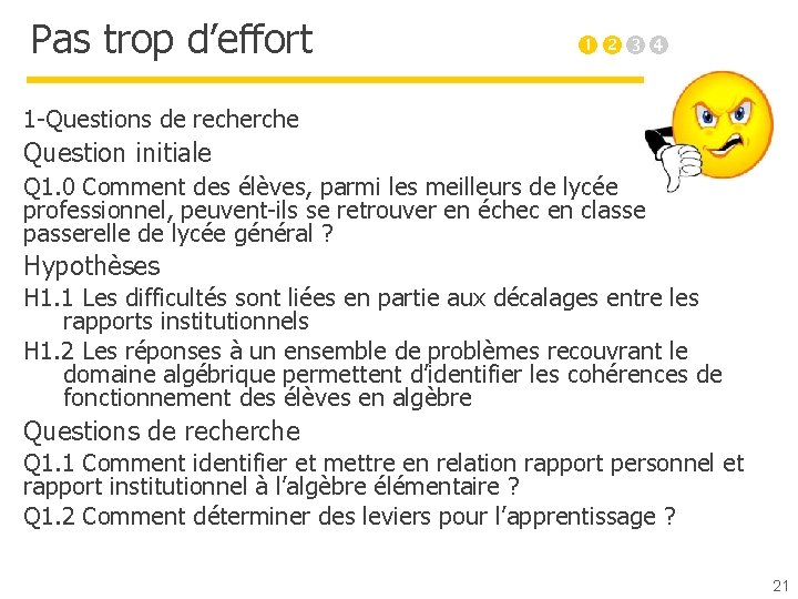 Pas trop d’effort 1 -Questions de recherche Question initiale Q 1. 0 Comment des