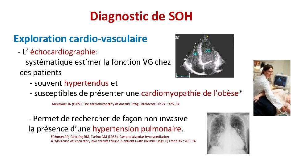 Diagnostic de SOH Exploration cardio-vasculaire ‐ L’ échocardiographie: systématique estimer la fonction VG chez