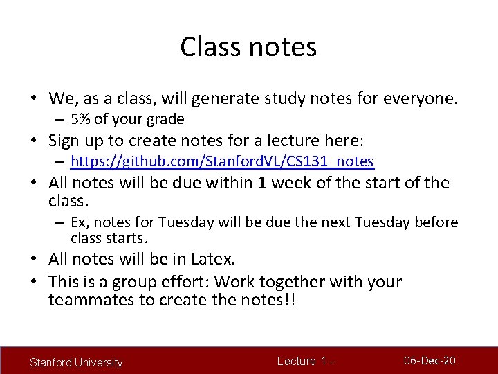 Class notes • We, as a class, will generate study notes for everyone. –