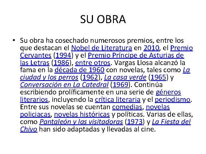 SU OBRA • Su obra ha cosechado numerosos premios, entre los que destacan el