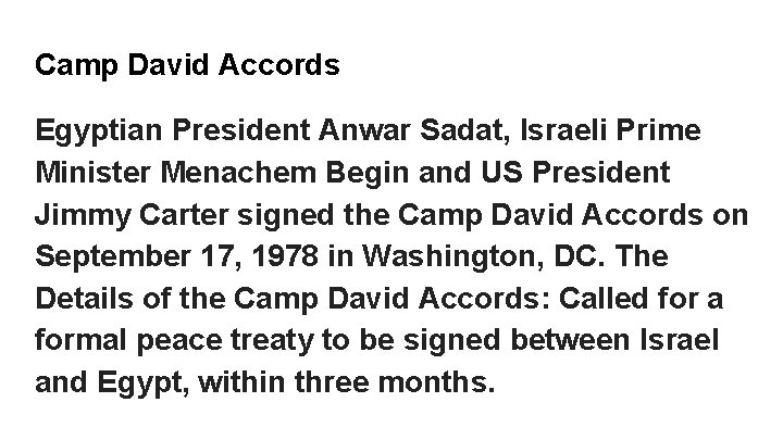 Camp David Accords Egyptian President Anwar Sadat, Israeli Prime Minister Menachem Begin and US