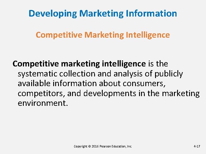Developing Marketing Information Competitive Marketing Intelligence Competitive marketing intelligence is the systematic collection and Developing Marketing Information Competitive Marketing Intelligence Competitive marketing intelligence is the systematic collection and