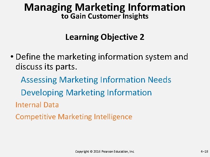 Managing Marketing Information to Gain Customer Insights Learning Objective 2 • Define the marketing Managing Marketing Information to Gain Customer Insights Learning Objective 2 • Define the marketing