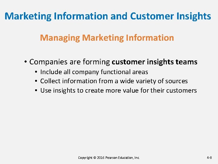 Marketing Information and Customer Insights Managing Marketing Information • Companies are forming customer insights Marketing Information and Customer Insights Managing Marketing Information • Companies are forming customer insights