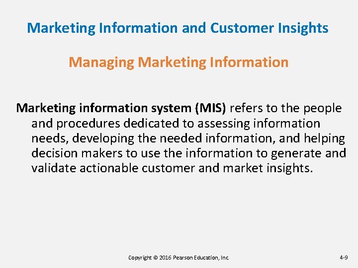 Marketing Information and Customer Insights Managing Marketing Information Marketing information system (MIS) refers to Marketing Information and Customer Insights Managing Marketing Information Marketing information system (MIS) refers to