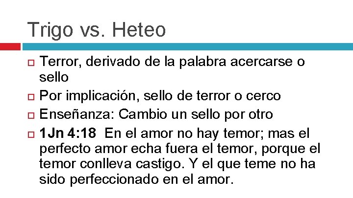 Trigo vs. Heteo Terror, derivado de la palabra acercarse o sello Por implicación, sello