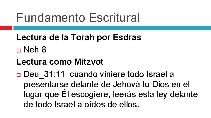 Fundamento Escritural Lectura de la Torah por Esdras Neh 8 Lectura como Mitzvot Deu_31: