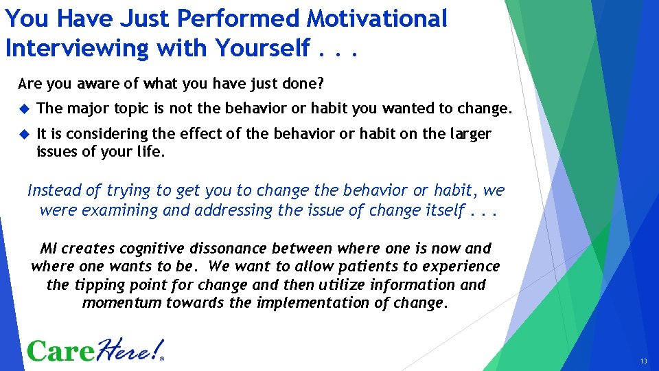 You Have Just Performed Motivational Interviewing with Yourself. . . Are you aware of