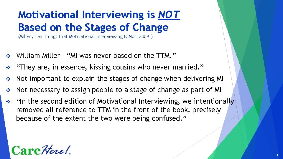 Motivational Interviewing is NOT Based on the Stages of Change (Miller, Ten Things that