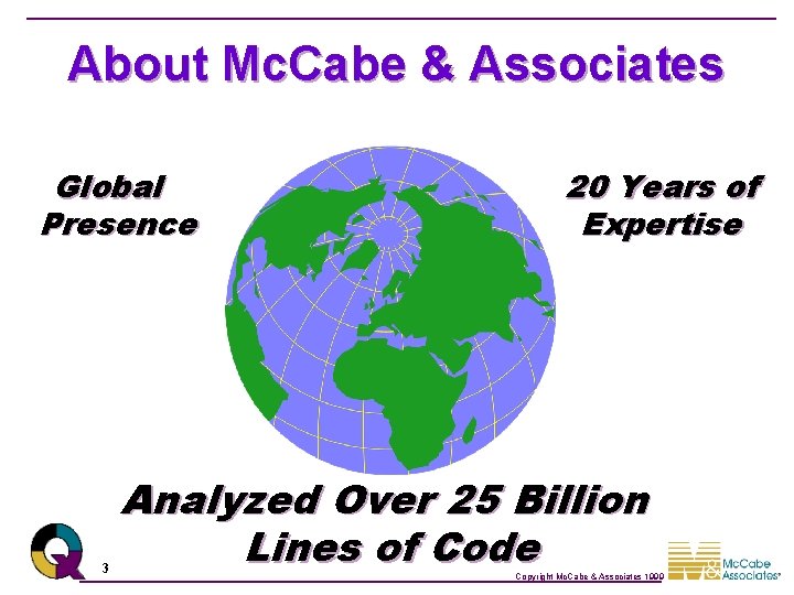 About Mc. Cabe & Associates Global Presence 3 20 Years of Expertise Analyzed Over