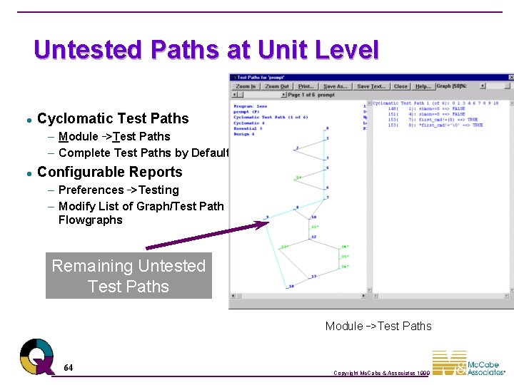 Untested Paths at Unit Level l Cyclomatic Test Paths – Module _>Test Paths –