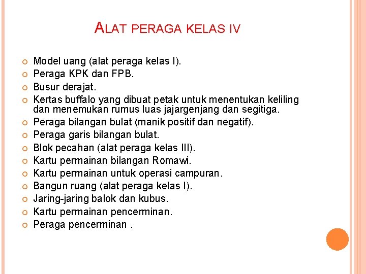 ALAT PERAGA KELAS IV Model uang (alat peraga kelas I). Peraga KPK dan FPB.