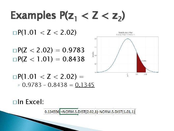 Examples P(z 1 < Z < z 2) � P(1. 01 < Z <