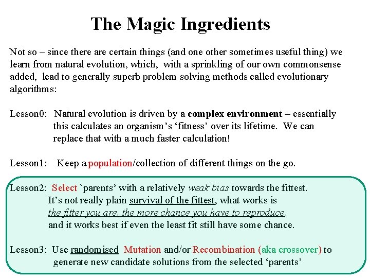 The Magic Ingredients Not so – since there are certain things (and one other