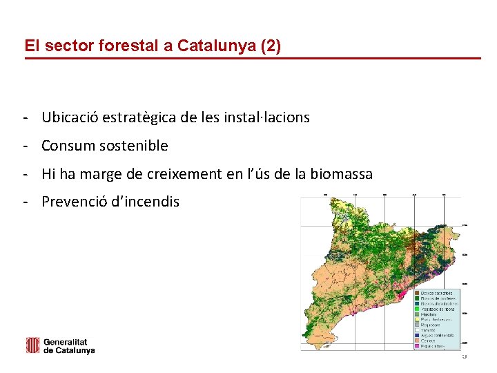 El sector forestal a Catalunya (2) - Ubicació estratègica de les instal·lacions - Consum