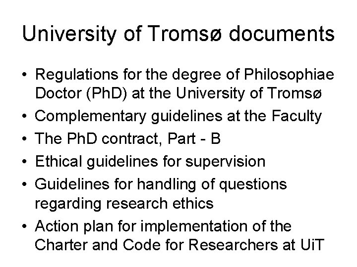 University of Tromsø documents • Regulations for the degree of Philosophiae Doctor (Ph. D)