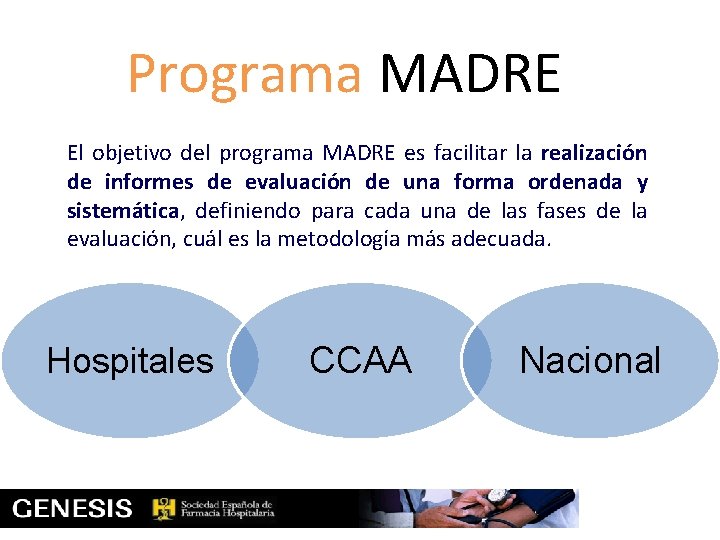 Programa MADRE El objetivo del programa MADRE es facilitar la realización de informes de