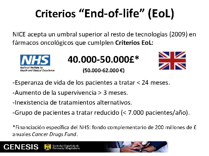 Criterios “End-of-life” (Eo. L) NICE acepta un umbral superior al resto de tecnologías (2009)