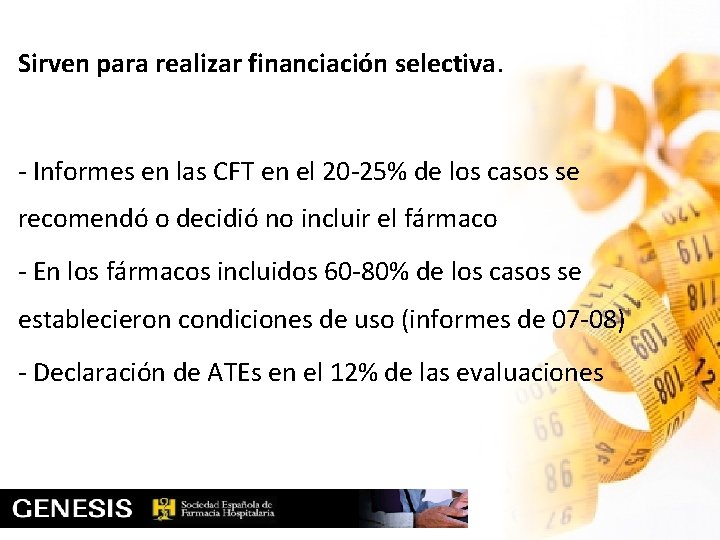Sirven para realizar financiación selectiva. - Informes en las CFT en el 20 -25%