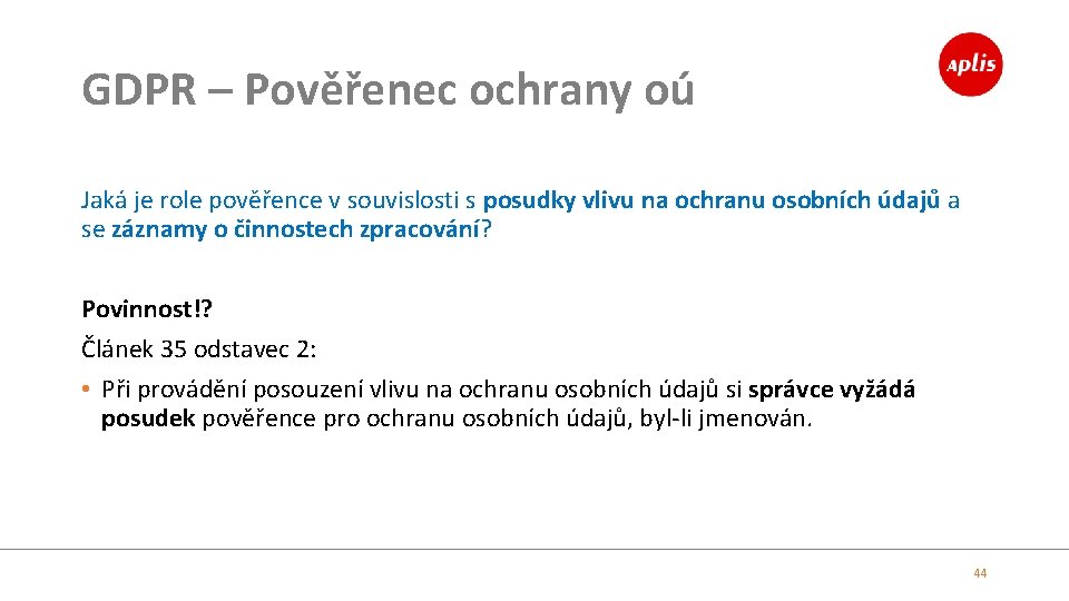 GDPR – Pověřenec ochrany oú Jaká je role pověřence v souvislosti s posudky vlivu