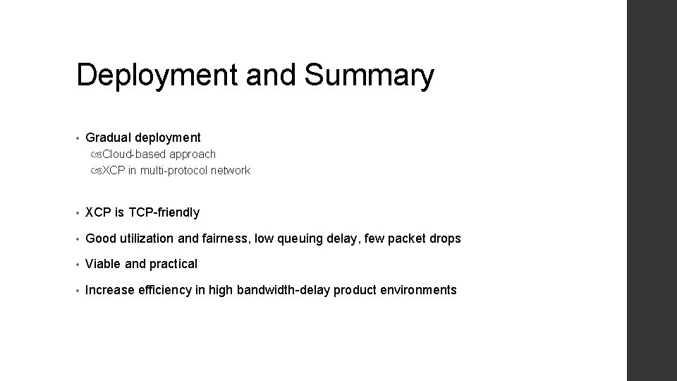 Deployment and Summary • Gradual deployment Cloud-based approach XCP in multi-protocol network • XCP