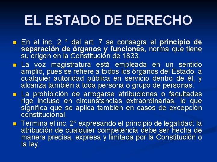 EL ESTADO DE DERECHO n n En el inc. 2 ° del art. 7