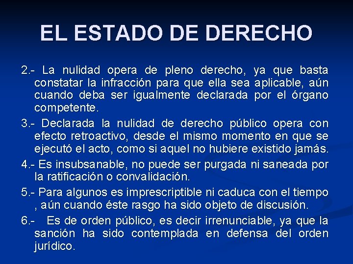 EL ESTADO DE DERECHO 2. - La nulidad opera de pleno derecho, ya que