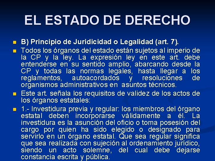 EL ESTADO DE DERECHO n n B) Principio de Juridicidad o Legalidad (art. 7).