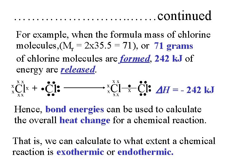 …………. . ……continued For example, when the formula mass of chlorine molecules, (Mr =