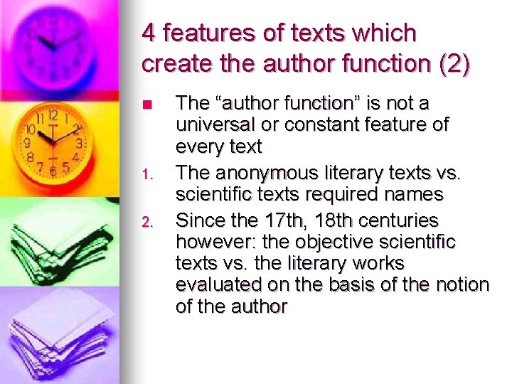 4 features of texts which create the author function (2) n 1. 2. The