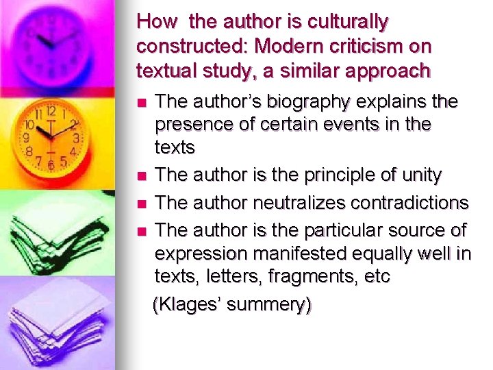 How the author is culturally constructed: Modern criticism on textual study, a similar approach