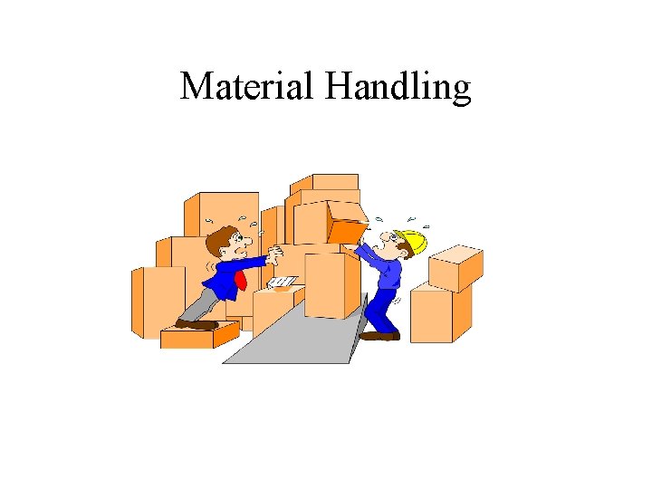 Material Handling Material Handling