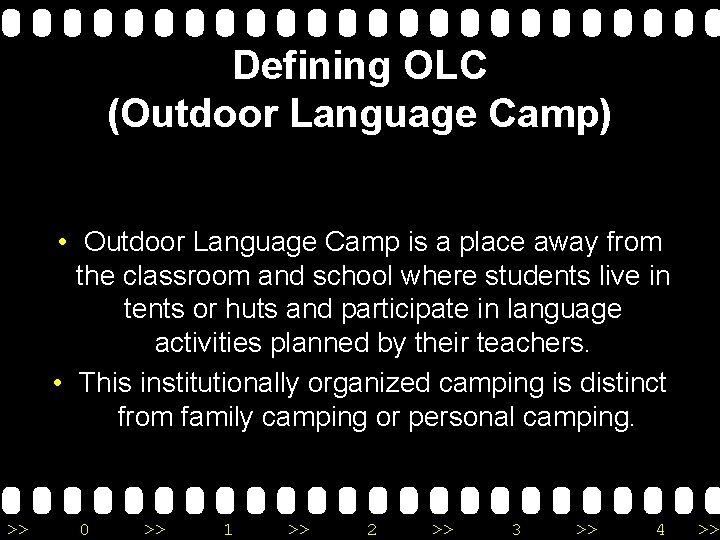 Defining OLC (Outdoor Language Camp) • Outdoor Language Camp is a place away from