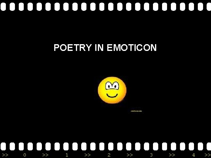 POETRY IN EMOTICON >> 0 >> 1 >> 2 >> 3 >> 4 >>