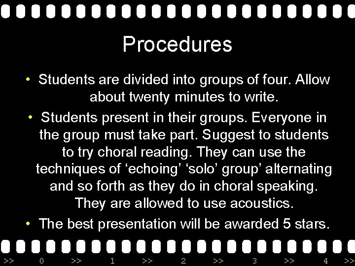 Procedures • Students are divided into groups of four. Allow about twenty minutes to