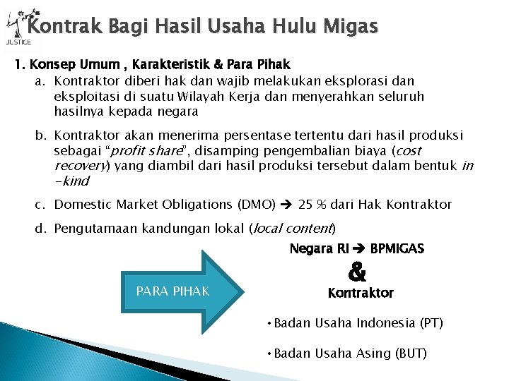 Kontrak Bagi Hasil Usaha Hulu Migas 1. Konsep Umum , Karakteristik & Para Pihak