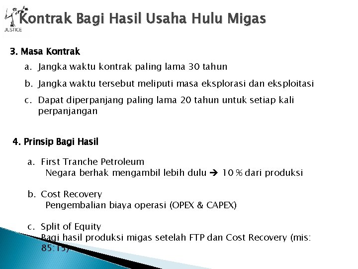 Kontrak Bagi Hasil Usaha Hulu Migas 3. Masa Kontrak a. Jangka waktu kontrak paling