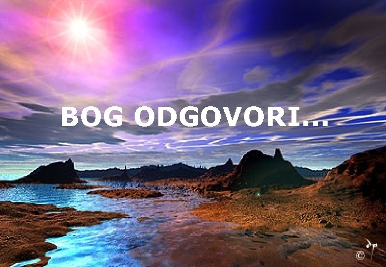 BOG ODGOVORI. . . 
