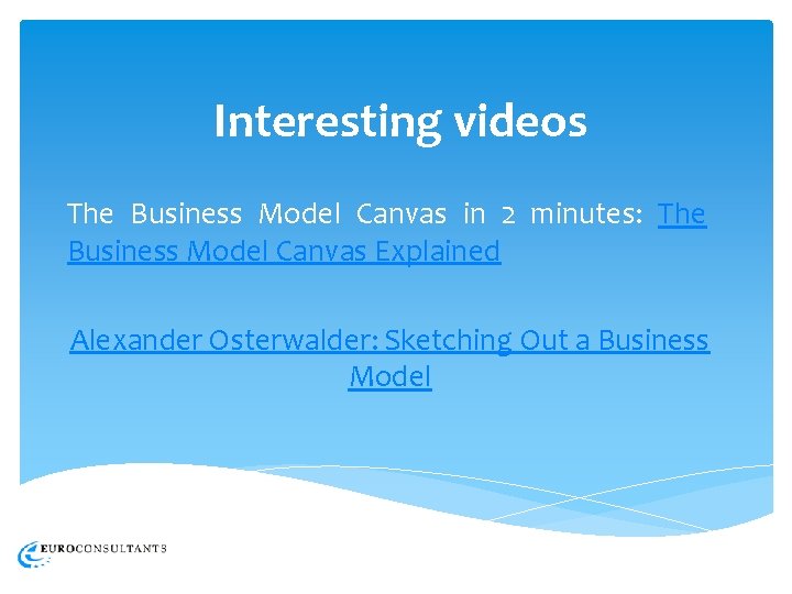 Interesting videos The Business Model Canvas in 2 minutes: The Business Model Canvas Explained
