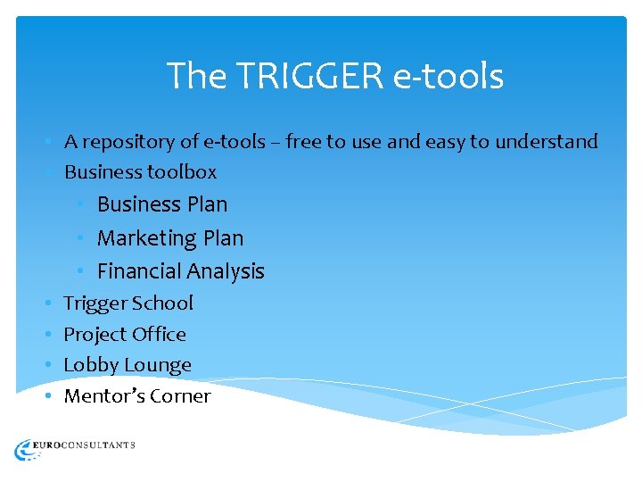 The TRIGGER e-tools • A repository of e-tools – free to use and easy