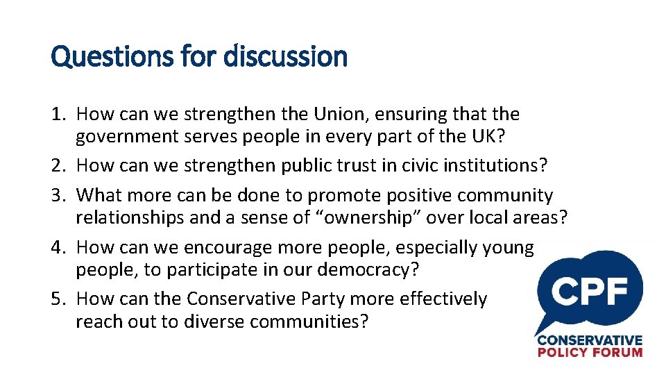 Questions for discussion 1. How can we strengthen the Union, ensuring that the government