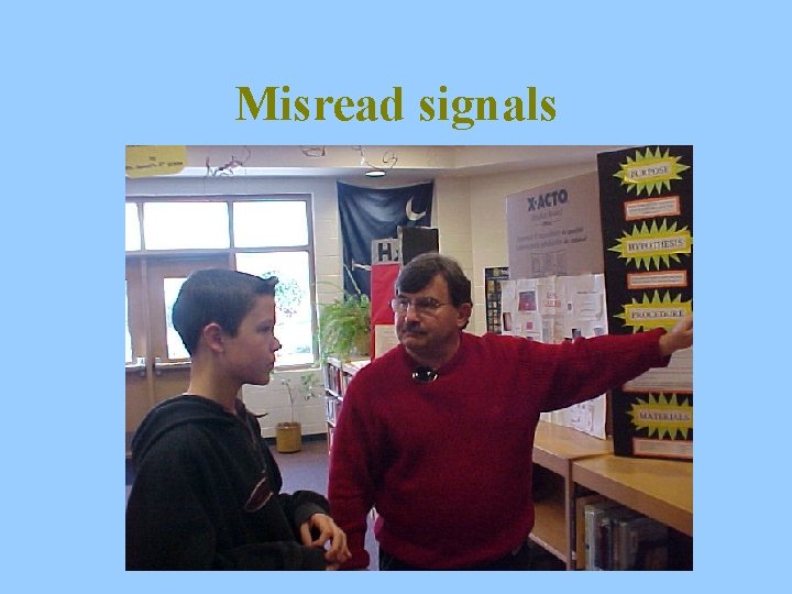 Misread signals 