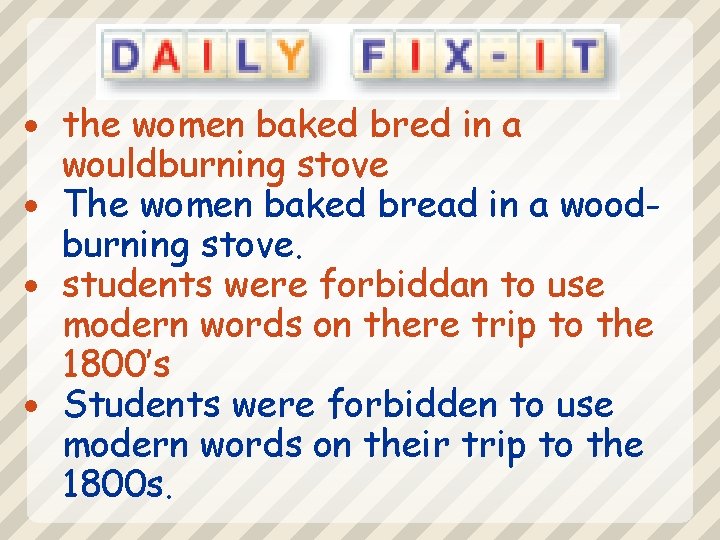 the women baked bred in a wouldburning stove The women baked bread in a