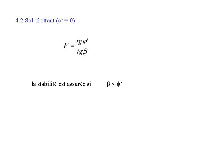 4. 2 Sol frottant (c’ = 0) la stabilité est assurée si b <